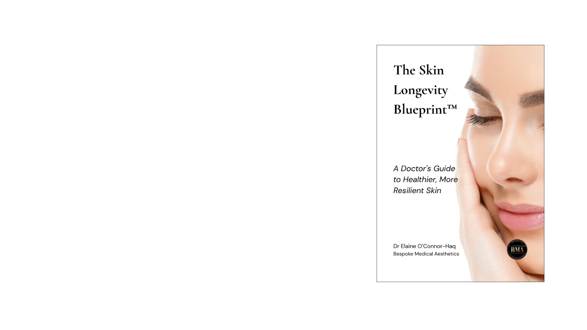 The Skin Longevity Blueprint by Dr Elaine at Bespoke Medical Aesthetics, Colchester